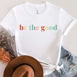 Be The Good Shirt Short Sleeve - Nioor