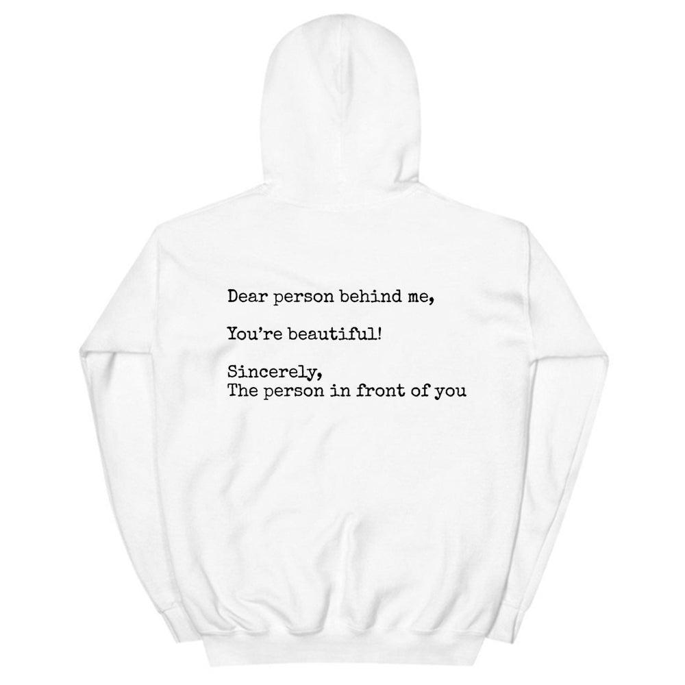 Dear Person Behind Me, You're Beautiful,Sincerely,The Person In Front Of YouFashion Personality Women's New Printed Hoodie - Nioor