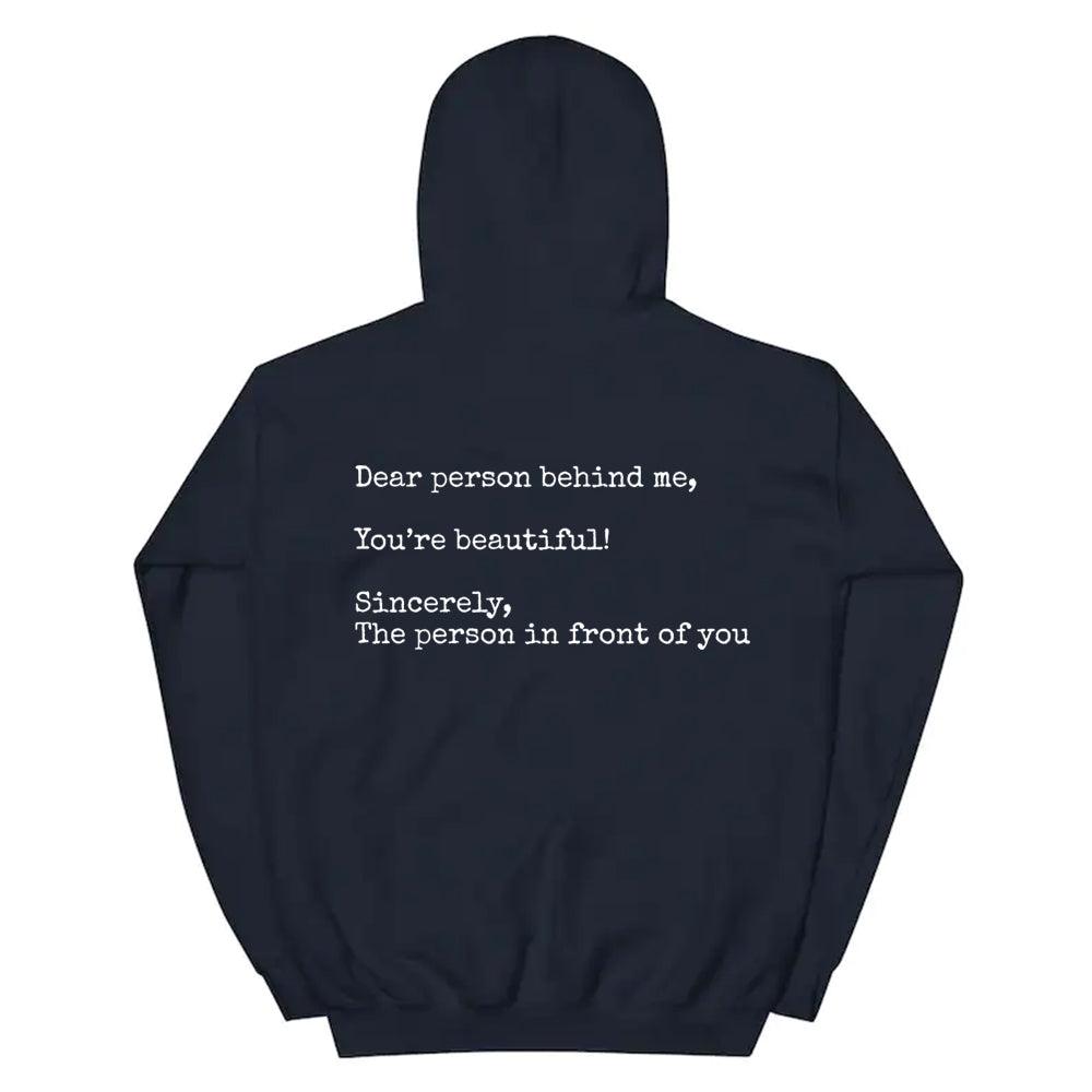 Dear Person Behind Me, You're Beautiful,Sincerely,The Person In Front Of YouFashion Personality Women's New Printed Hoodie - Nioor