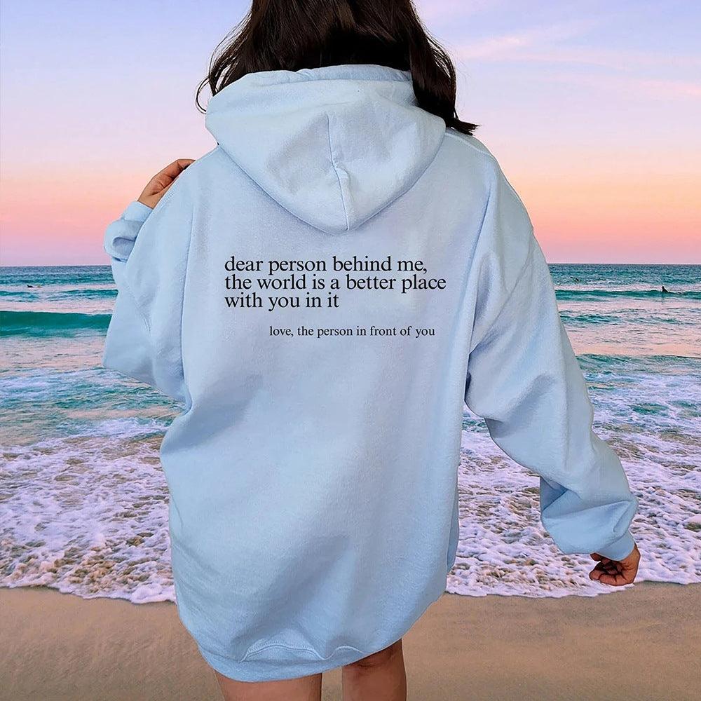 Dear Person Behind Me,the World Is A Better Place,with You In It,love,the Person In Front Of You,Sweatshirt Letter Slogan Printed Kangaroo Pocket Drawstring - Nioor