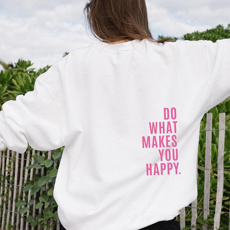 Do What Makes You Happy Sweatshirt - Nioor