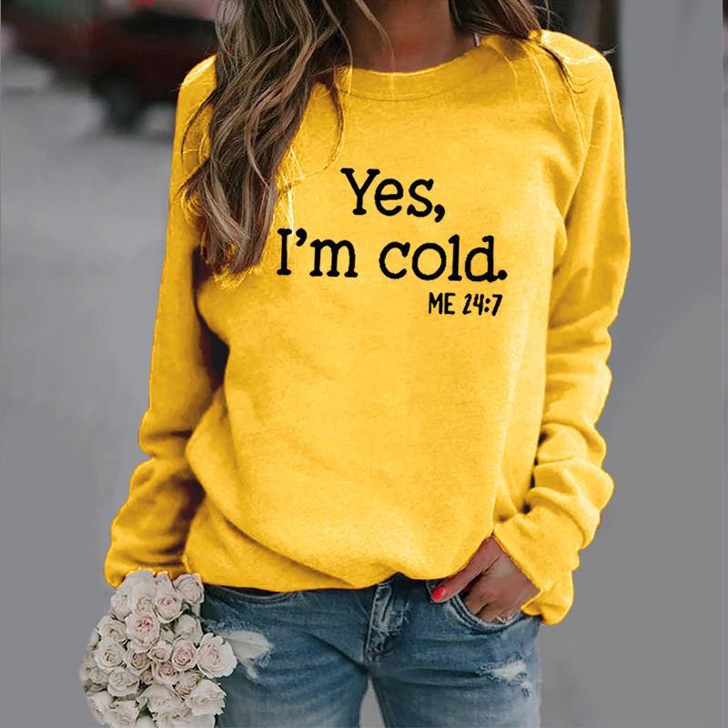 European And American Wish Letter Yes I 'mcold Me 247 Crew Neck Casual Men's Women's Pullover - Nioor