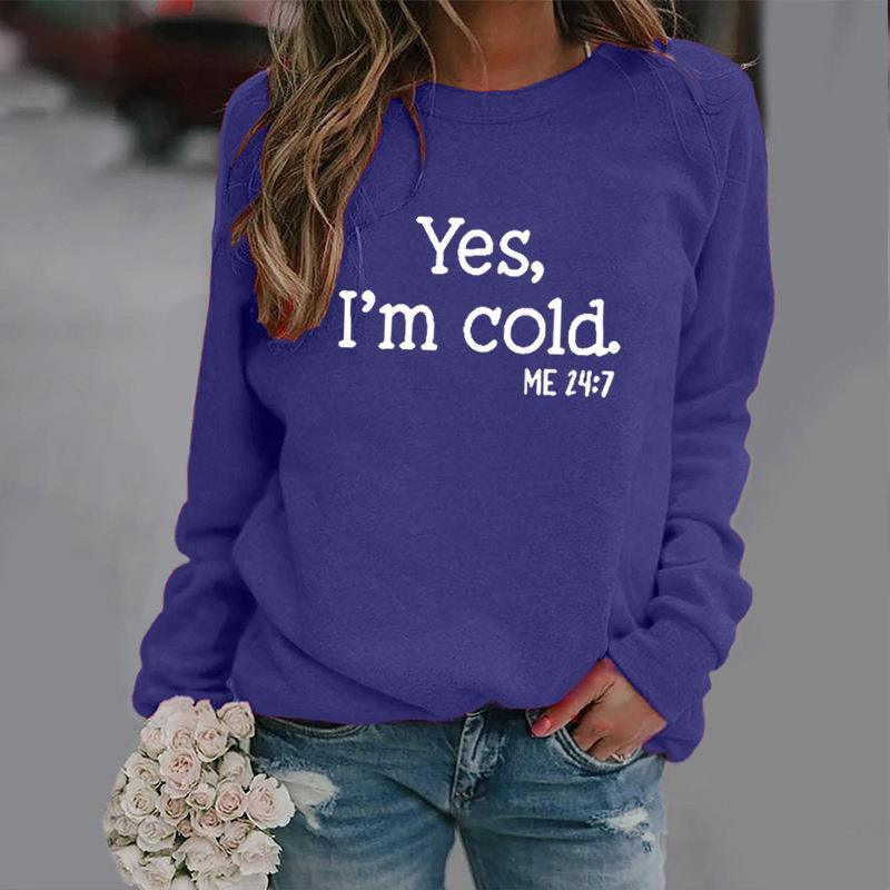 European And American Wish Letter Yes I 'mcold Me 247 Crew Neck Casual Men's Women's Pullover - Nioor