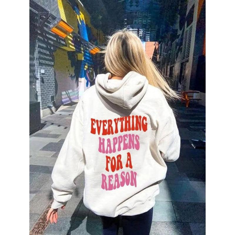 Every Happens For A Reason Letter Peripheral Back Printed Sweatshirt Hoodie - Nioor