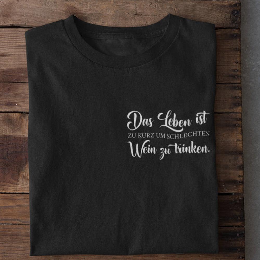 Life Is Too Short To Drink Inferior Wine Shirts - Nioor