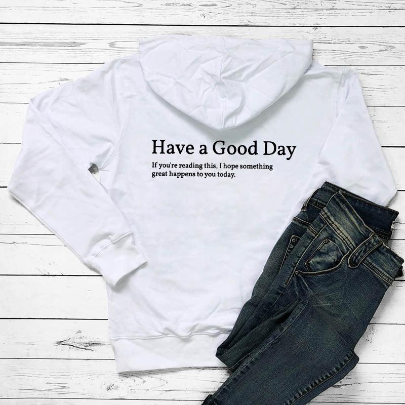 Minimalist Have A Good Day Printed Back Casual Hooded Pocket Sweater - Nioor